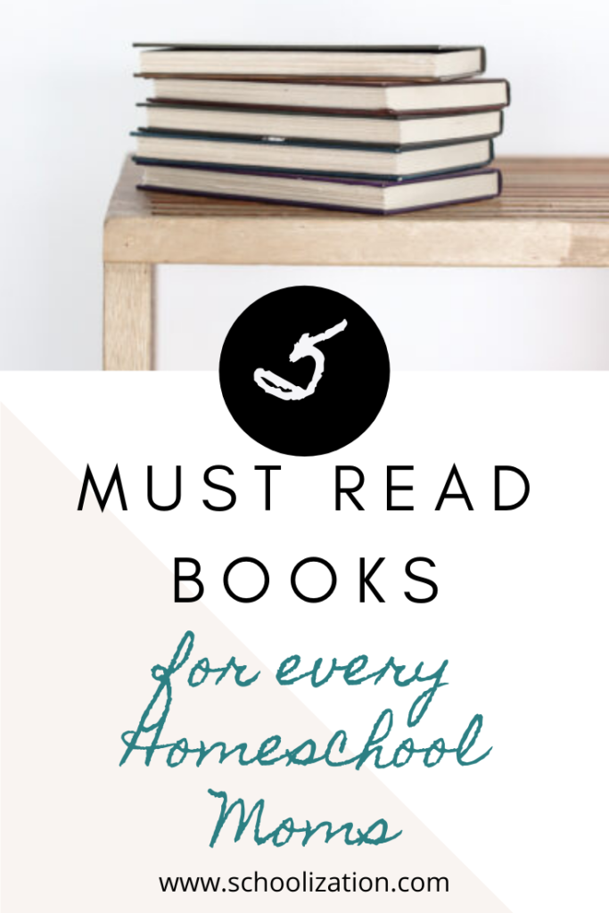 5 Must Read Books for Homeschool Moms – Schoolization Global Education